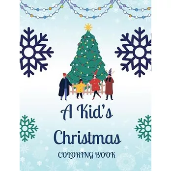A Kid’s Christmas: Coloring Book
