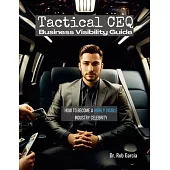 Tactical CEQ Business Visibility Guide: How to Go From Expert to Industry Celebrity