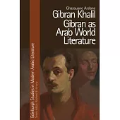Gibran Khalil Gibran as Arab World Literature