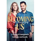 Becoming Us: The Inspiring Memoir of Transgender Joy, Love and Family as Seen on Lorraine