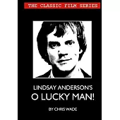 The Classic Film Series: Lindsay Anderson’s O Lucky Man!