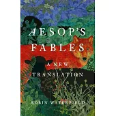Aesop’s Fables: A New Translation