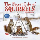 The Secret Life of Squirrels Wall Calendar 2025