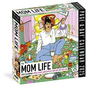 Mom Life Page-A-Day Calendar 2025: Jokes, Quips, and Quotes That Say We Feel You
