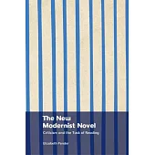 The New Modernist Novel: Literary Criticism and the Task of Reading