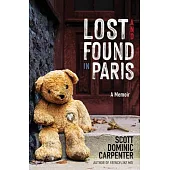 Lost and Found in Paris: A Memoir