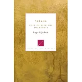 Saraha: Poet of Blissful Awareness