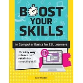 Boost Your Skills In Computer Basics for ESL Learners: (+ Online Simulations & Resources)