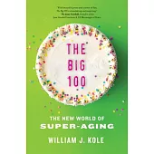 The Big 100: Uncovering the Keys to Longevity
