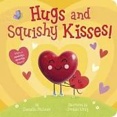 Hugs and Squishy Kisses!: With a Squishy, Sparkly Heart!