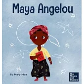 Maya Angelou: A Kid’s Book About Inspiring with a Rainbow of Words