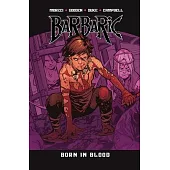 Barbaric Vol. 4: Born in Blood