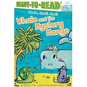 Whale and the Mystery Mango: Ready-To-Read Level 2