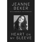 Heart on My Sleeve: Stories from a Life Well Worn