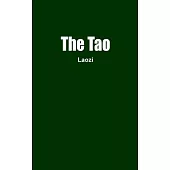 The Tao: The Tao Te Ching