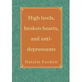 High heels, broken hearts, and antidepressants