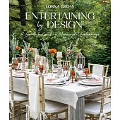 Entertaining by Design: A Guide to Creating Meaningful Gatherings