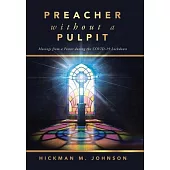 Preacher without a Pulpit: Musings from a Pastor during the COVID-19 Lockdown