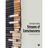 Streams of Consciousness: Notebooks 1991-2024