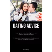 Dating Advice: Flirting Tips And Relationship Strategies For Women To Captivate And Evoke Desire In Men (To Comprehend His Nature, En