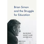 Brian Simon and the Struggle for Education