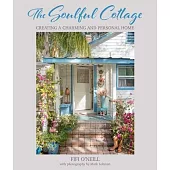 The Soulful Cottage: Creating a Charming and Personal Home