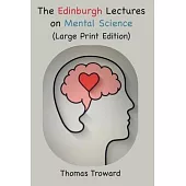 The Edinburgh Lectures on Mental Science: Large Font Edition