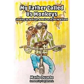 My Father Called Us Monkeys: Growing Up Mexican American in the Heartland