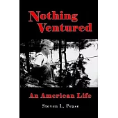Nothing Ventured: An American Life