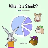 What Is a Stock?: Little Kids’ First Book on Stocks, Perfect for Children Ages 4-8