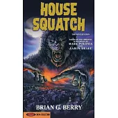 House Squatch: The Novelization