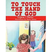 To Touch the Hand of God