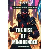 The Rise of Mindbender