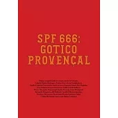 Spf 666: Gótico Provençal: Tropical Gothic Worldwide