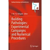 Building Pathologies: Experimental Campaigns and Numerical Procedures