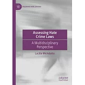 Assessing Hate Crime Laws: A Multidisciplinary Perspective
