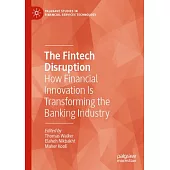The Fintech Disruption: How Financial Innovation Is Transforming the Banking Industry