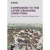 Companion to the Later Crusades (1400-1700)