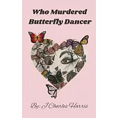Who Murdered Butterfly Dancer