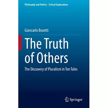 The Truth of Others: The Discovery of Pluralism in Ten Tales