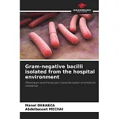 Gram-negative bacilli isolated from the hospital environment