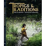 Tropics & Traditions: Tales of Indonesia