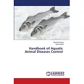 Handbook of Aquatic Animal Diseases Control