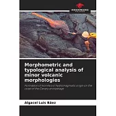 Morphometric and typological analysis of minor volcanic morphologies