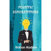Positive Superstitions