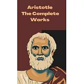 Aristotle: The Complete Works