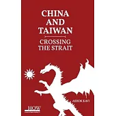 China and Taiwan: Crossing the Straits