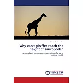 Why can’t giraffes reach the height of sauropods?