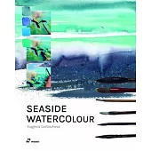 Seaside Watercolour: How to Paint Seascapes and Costal Views