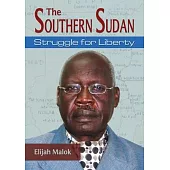 The Southern Sudan: Struggle for liberty